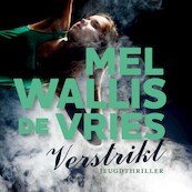 Verstrikt - Mel Wallis de Vries (ISBN 9789026152580)
