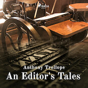 An Editor's Tales - Anthony Trollope (ISBN 9788726472035)