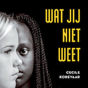 Wat jij niet weet - Cecile Korevaar (ISBN 9789462553507)