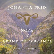 Nora, of brand Oslo brand! - Johanna Frid (ISBN 9789463810128)