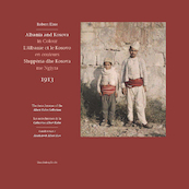 Albania and Kosova in Colour, 1913 - R. Elsie (ISBN 9789076905259)