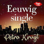 Eeuwig single - Petra Kruijt (ISBN 9789020536782)