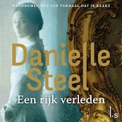 Een rijk verleden - Danielle Steel (ISBN 9789024593484)