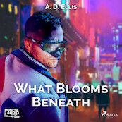 What Blooms Beneath - A. D. Ellis (ISBN 9788726576009)
