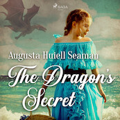 The Dragon's Secret - Augusta Huiell Seaman (ISBN 9788726472110)