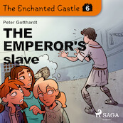 The Enchanted Castle 6 - The Emperor's Slave - Peter Gotthardt (ISBN 9788726625844)