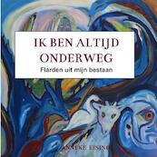 Ik ben altijd onderweg - Anneke Eising (ISBN 9789403606965)