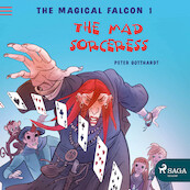 The Magical Falcon 1 - The Mad Sorceress - Peter Gotthardt (ISBN 9788726077438)