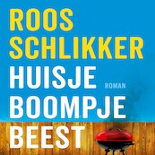 Huisje boompje beest - Roos Schlikker (ISBN 9789025470326)
