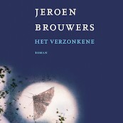 Het verzonkene - Jeroen Brouwers (ISBN 9789025470388)