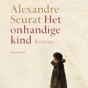 Het onhandige kind - Alexandre Seurat (ISBN 9789025470333)