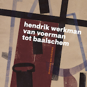 Hendrik Werkman - Han Steenbruggen, Pieter de Hart, Peter Jordens, Doeke Sijens (ISBN 9789056156770)