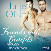 Friends with Benefits: Through Jack's Eyes - Erotic Short Story - Julie Jones (ISBN 9788726397475)