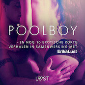 Poolboy - en nog 10 erotische korte verhalen in samenwerking met Erika Lust - Diverse Auteurs (ISBN 9788726704648)