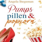 Pumps pillen en popcorn - Angela Stegeman (ISBN 9789462175013)