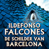 De schilder van Barcelona - Ildefonso Falcones (ISBN 9789024591404)