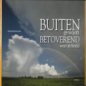 Buitengewoon Betoverend weer in beeld - Karin Broekhuijsen (ISBN 9789052944999)