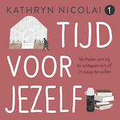 Tijd voor jezelf 1 - Kathryn Nicolai (ISBN 9789024592814)