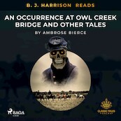 B. J. Harrison Reads An Occurrence at Owl Creek Bridge and Other Tales - Ambrose Bierce (ISBN 9788726573299)