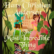 The Most Incredible Thing - Hans Christian Andersen (ISBN 9788726759181)