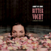 Bitter vocht - Annet de Jong (ISBN 9789179956325)