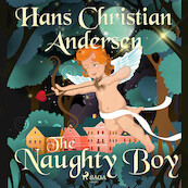 The Naughty Boy - Hans Christian Andersen (ISBN 9788726629903)