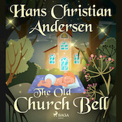 The Old Church Bell - Hans Christian Andersen (ISBN 9788726630794)