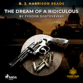B. J. Harrison Reads The Dream of a Ridiculous Man - Fyodor Dostoevsky (ISBN 9788726572650)