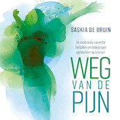 Weg van de pijn-volledig - Saskia de Bruin (ISBN 9789020217940)