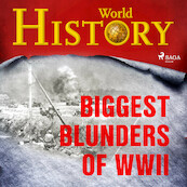 Biggest Blunders of WWII - World History (ISBN 9788726626209)