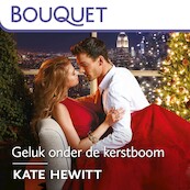 Geluk onder de kerstboom - Kate Hewitt (ISBN 9789402760743)