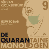 Quarantaine monologen - How to DAD - Julia de Dreu (ISBN 9789047630852)