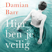 Hier ben je veilig - Damian Barr (ISBN 9789023960362)