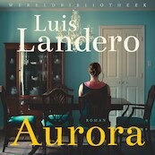 Aurora - Luis Landero (ISBN 9789028451254)