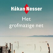 Het grofmazige net - Håkan Nesser (ISBN 9789044544985)