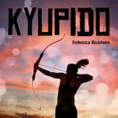 Kyupido - Rebecca Raadsen (ISBN 9789462176270)