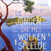 De jongen die met wolken speelde - Franco Faggiani (ISBN 9789046174470)