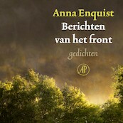 Berichten van het front - Anna Enquist (ISBN 9789029543989)