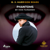 B. J. Harrison Reads Phantoms - Ivan Turgenev (ISBN 9788726572667)
