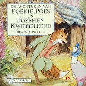 De avonturen van Poekie Poes & Jozefien Kwebbeleend - Beatrix Potter (ISBN 9789047630999)