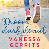 Droom, durf, donut - Vanessa Gerrits (ISBN 9789047205951)