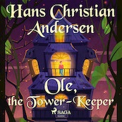 Ole, the Tower-Keeper - Hans Christian Andersen (ISBN 9788726769180)