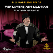 B. J. Harrison Reads The Mysterious Mansion - Honoré de Balzac (ISBN 9788726574432)