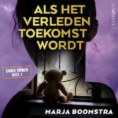 Als het verleden toekomst wordt - Marja Boomstra (ISBN 9789179956677)