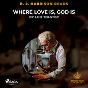 B. J. Harrison Reads Where Love Is, God Is - Leo Tolstoy (ISBN 9788726572674)