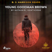 B. J. Harrison Reads Young Goodman Brown - Nathaniel Hawthorne (ISBN 9788726574937)