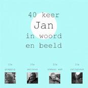 40 keer Jan in woord en beeld - Jan Timmer (ISBN 9789403619880)