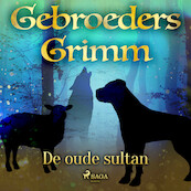 De oude sultan - De gebroeders Grimm (ISBN 9788726853612)