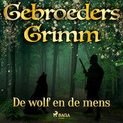 De wolf en de mens - De gebroeders Grimm (ISBN 9788726853858)