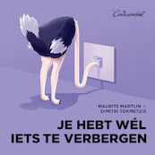 Je hebt wél iets te verbergen - Maurits Martijn, Dimitri Tokmetzis (ISBN 9789083117638)